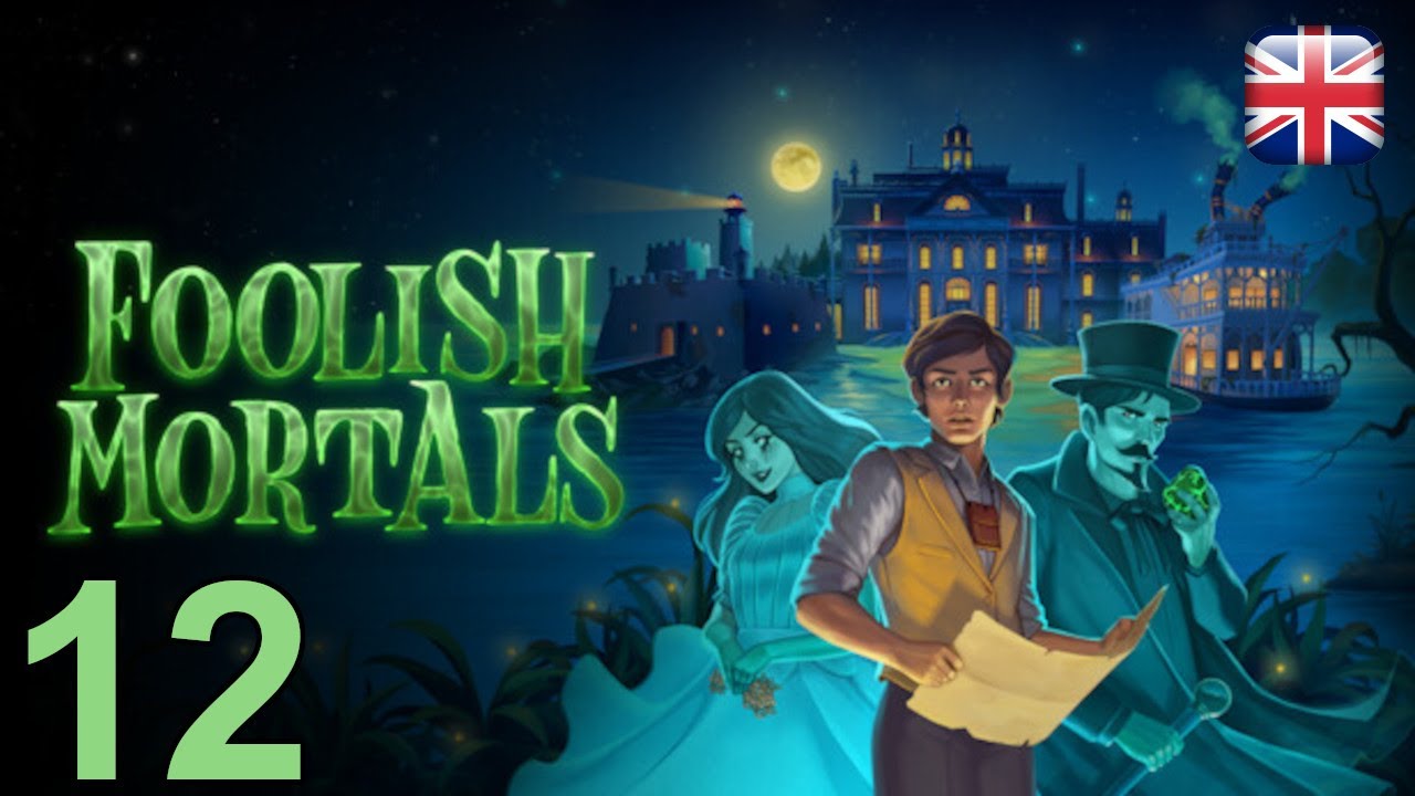 Foolish Mortals - [12] - [Chapter 3 - Part 5] - English Walkthgough - No Commentary
