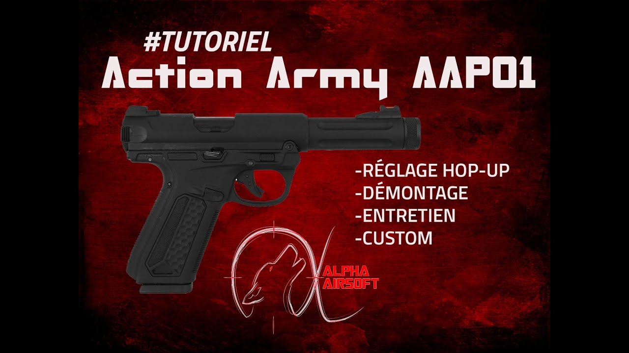 [TUTORIEL] Action Army AAP01 / Réglage hop-up / Démontage / Entretien / Custom