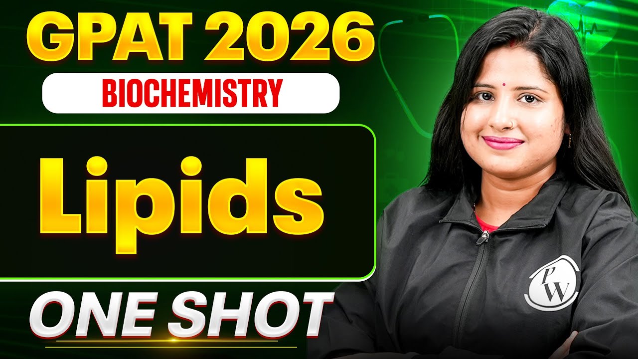 GPAT 2026 Biochemistry | Lipids | GPAT One Shot | PW