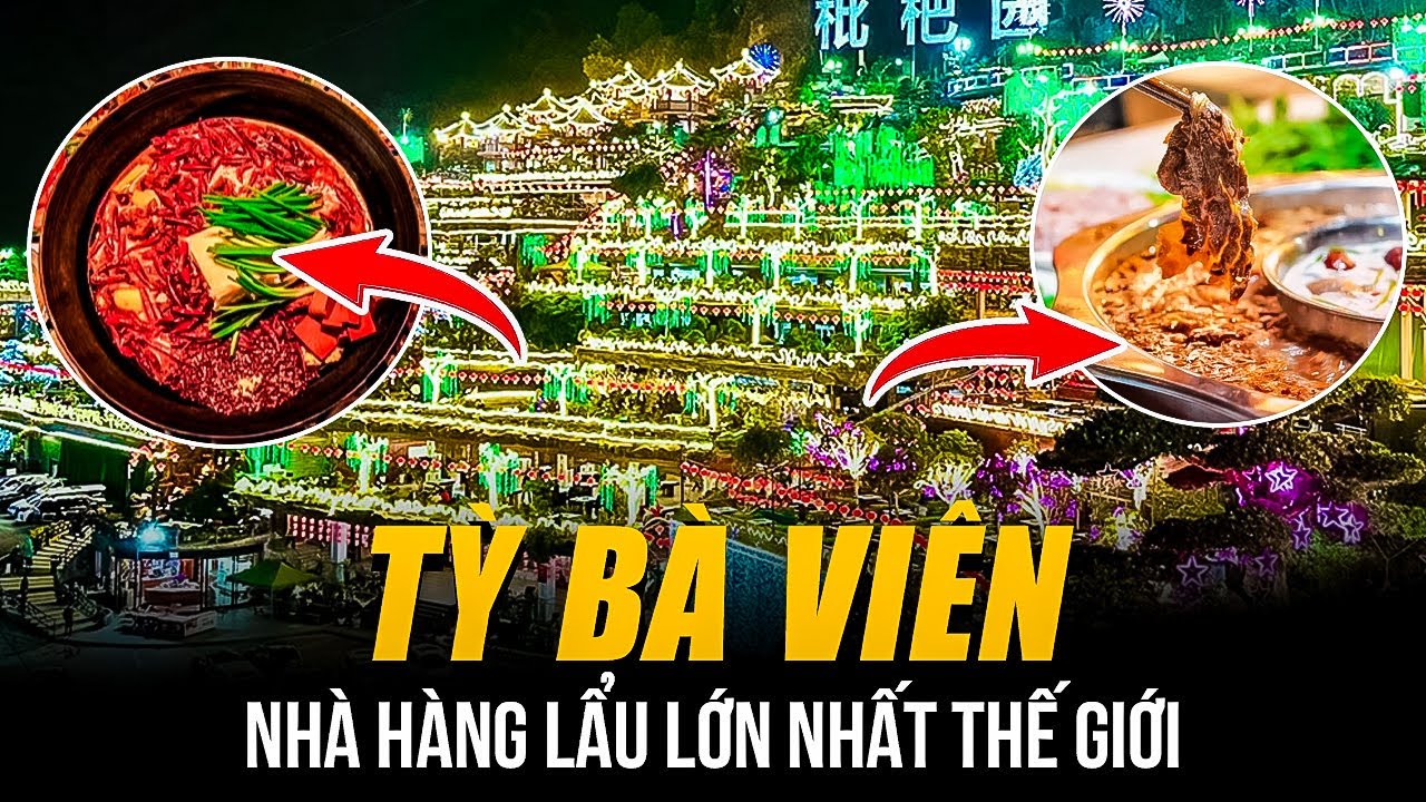 NH&Agrave; H&Agrave;NG LẨU TỲ B&Agrave; VI&Ecirc;N LỚN NHẤT THẾ GIỚI | 888 B&Agrave;N, CẢ TRĂM NH&Acirc;N VI&Ecirc;N, PHỤC VỤ 6.000 KH&Aacute;CH C&Ugrave;NG L&Uacute;C