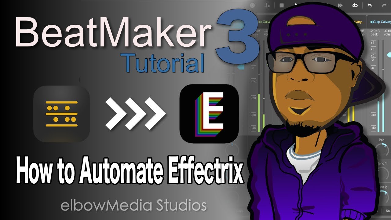 BeatMaker 3 Tutorial | How to Automate and Use Aux Sends with Effectrix