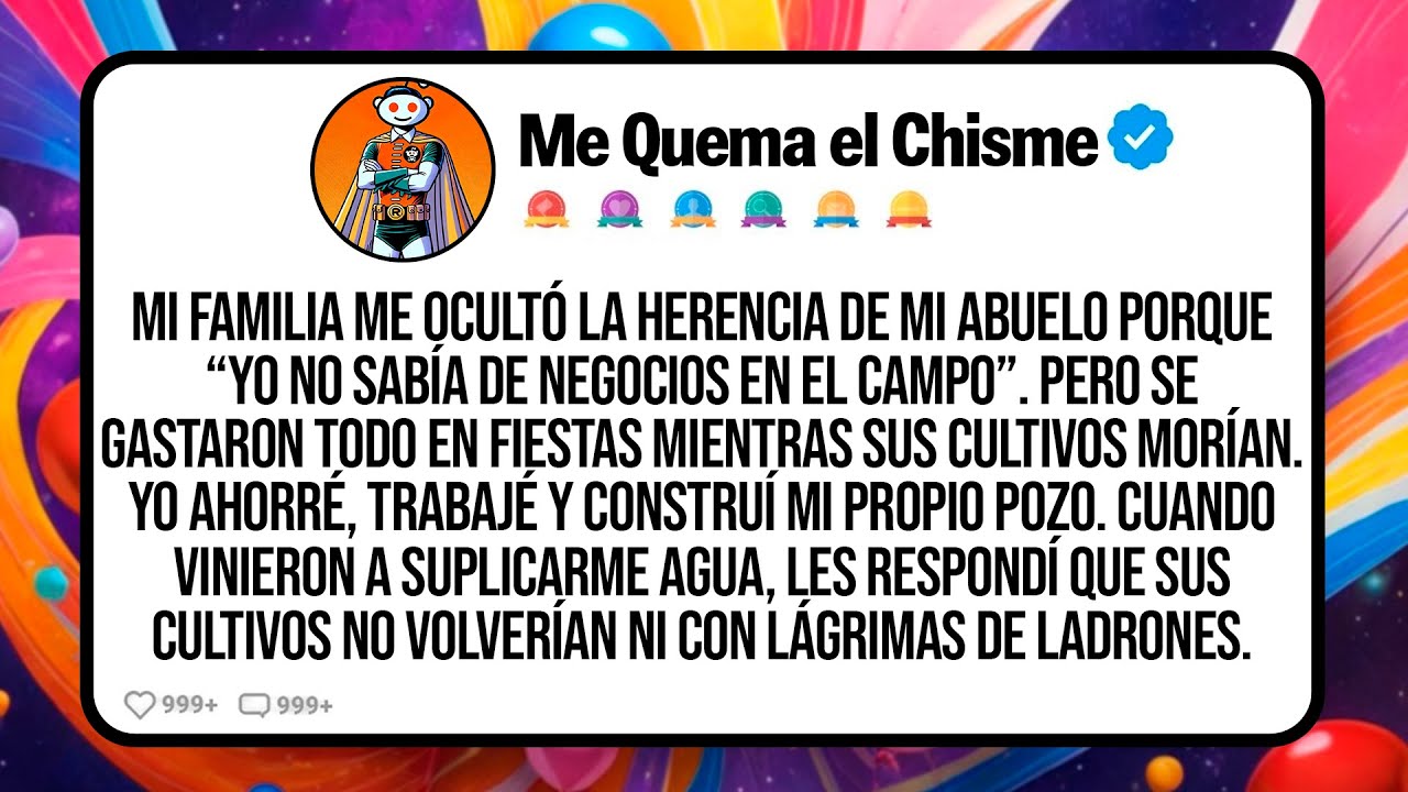 Mi Familia Me Ocultó La Herencia De Mi Abuelo Porque “Yo No Sabía De Negocios En El Campo”. Pero Se