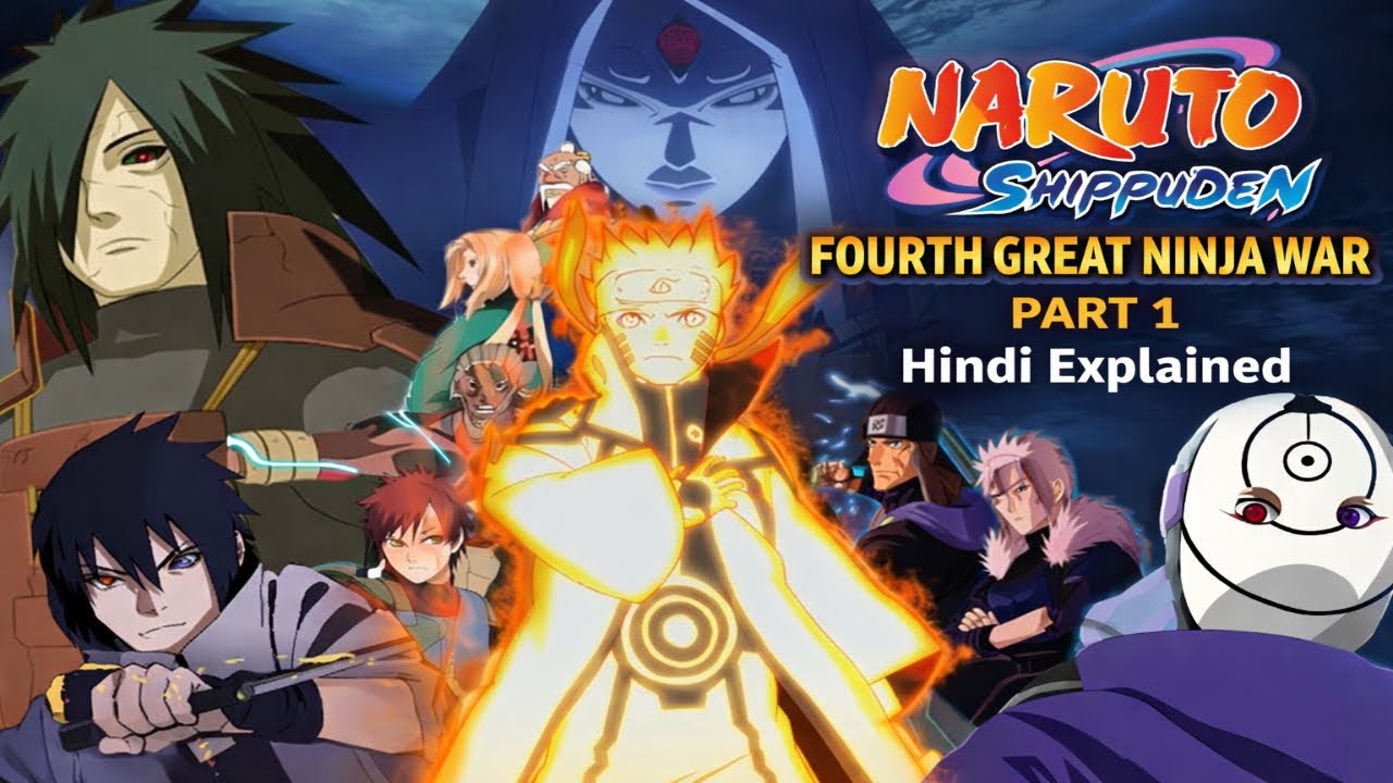 Naruto Shippuden: Fourth Great Ninja War Hindi Explained