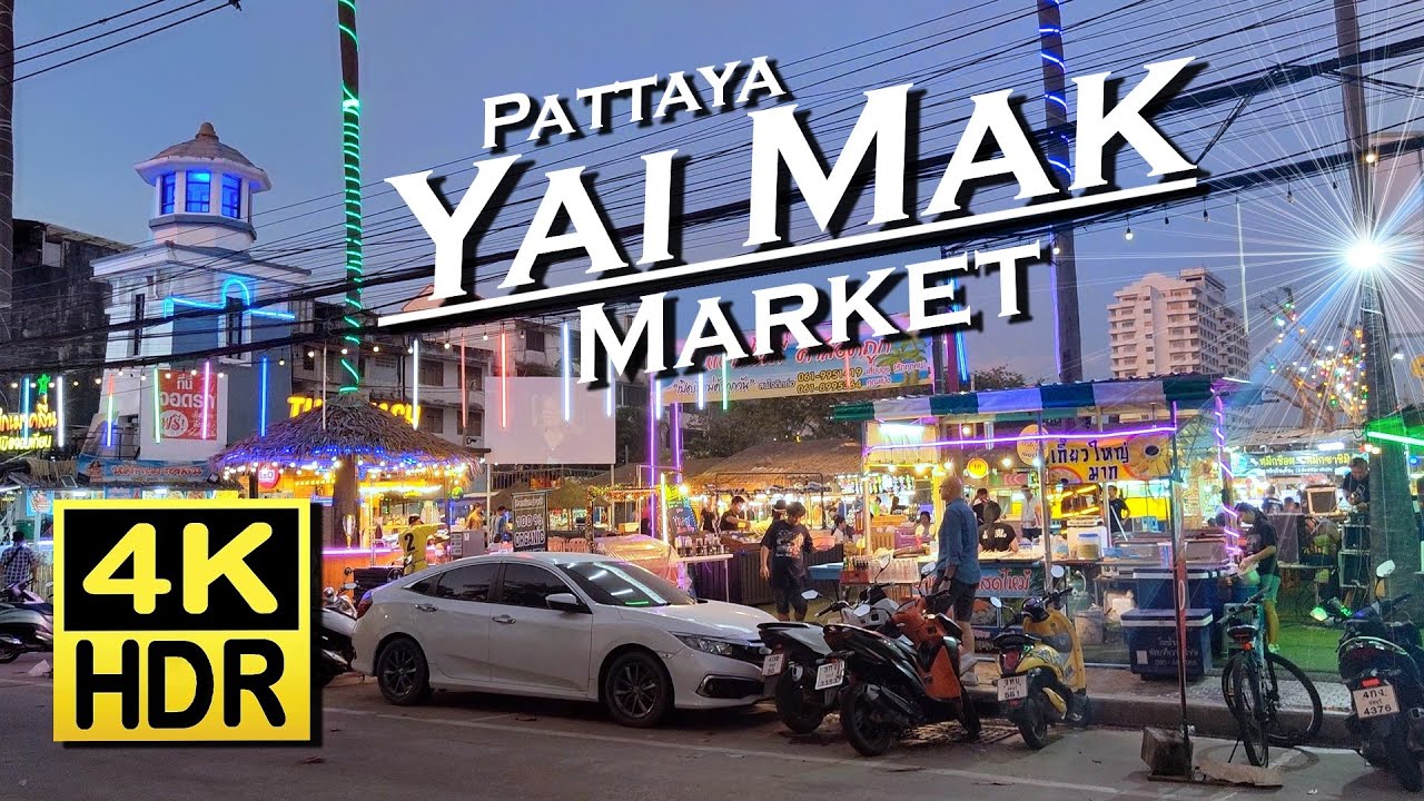 Yai Mak Market Jomtien Night Market Pattaya nightlife 4K 60fps HDR 💖 Walking Tour 👀 Thailand 🇹🇭