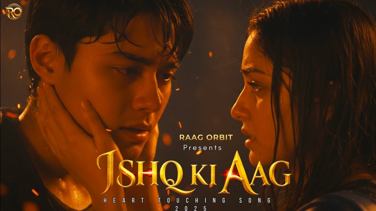 Ishq Ki Aag | New Hindi Song 2025 | Bollywood Style | Raag Orbit