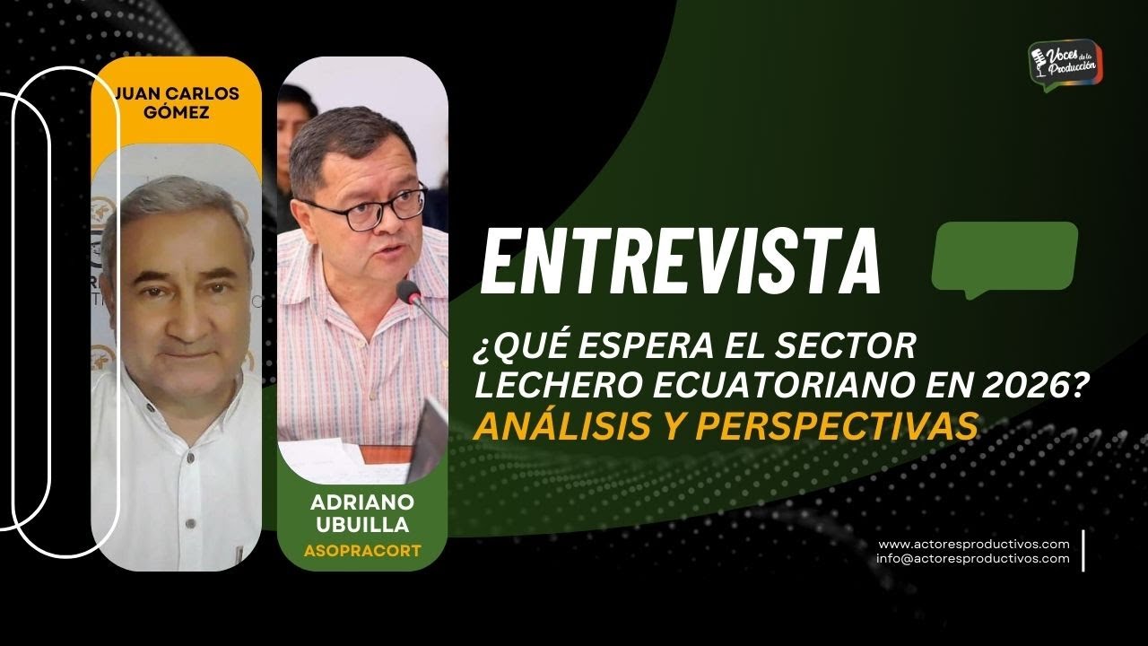 as expectativas, desafíos y oportunidades del sector lechero ecuatoriano rumbo al 2026.