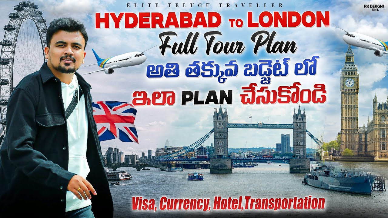 Hyderabad to London Full Tour Plan || Full Budget & Visa Guide in Telugu