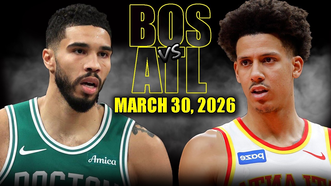 Boston Celtics vs Atlanta Hawks Full Game Highlights &ndash; March 30, 2026 | NBA Season