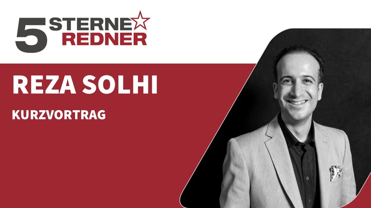 5 Sterne Redner Reza Solhi: Kurzvortrag