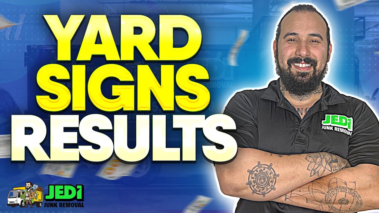 Do Yard Signs Work For Junk Removal Or Any Home Services Business? My Results From 100 Yard Signs.