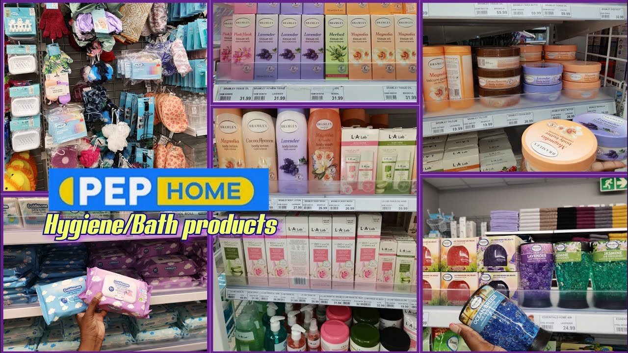 Pep Home || Hygiene Products Window Shopping || Bath Products || Bramley || Cuddlesome || Essentials