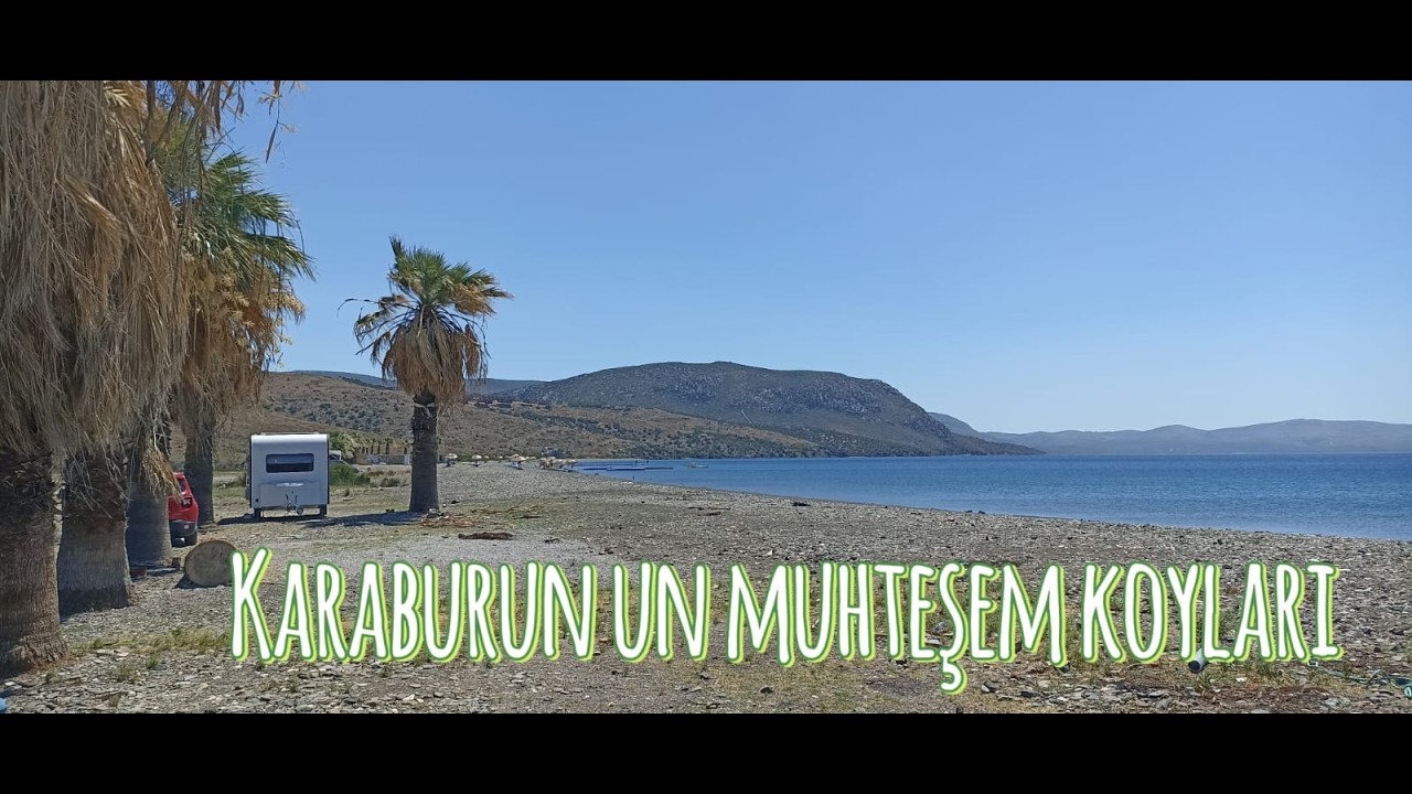 Can we go to the magnificent bays of Karaburun with a trailer? #çekmekaravan #caravancamping #camp