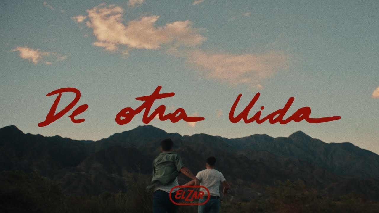 El Zar - De Otra Vida (Video Oficial)