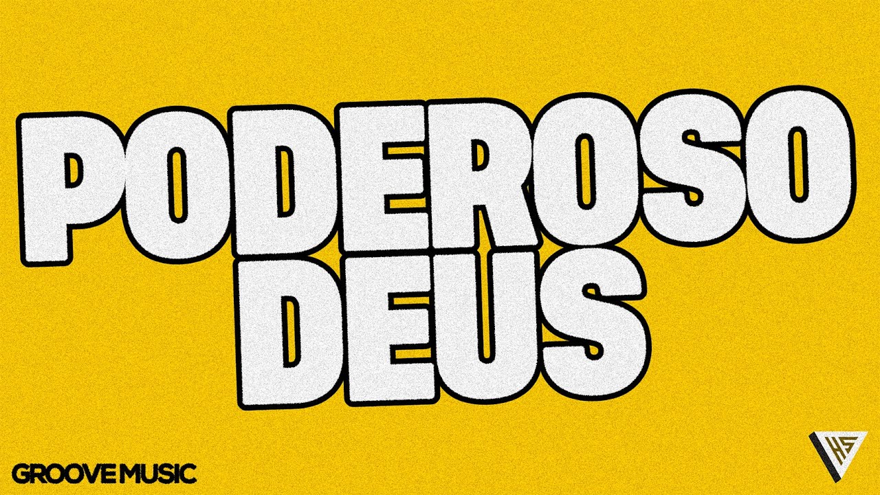 Poderoso Deus (Groove Version) | Holy Sound Groove