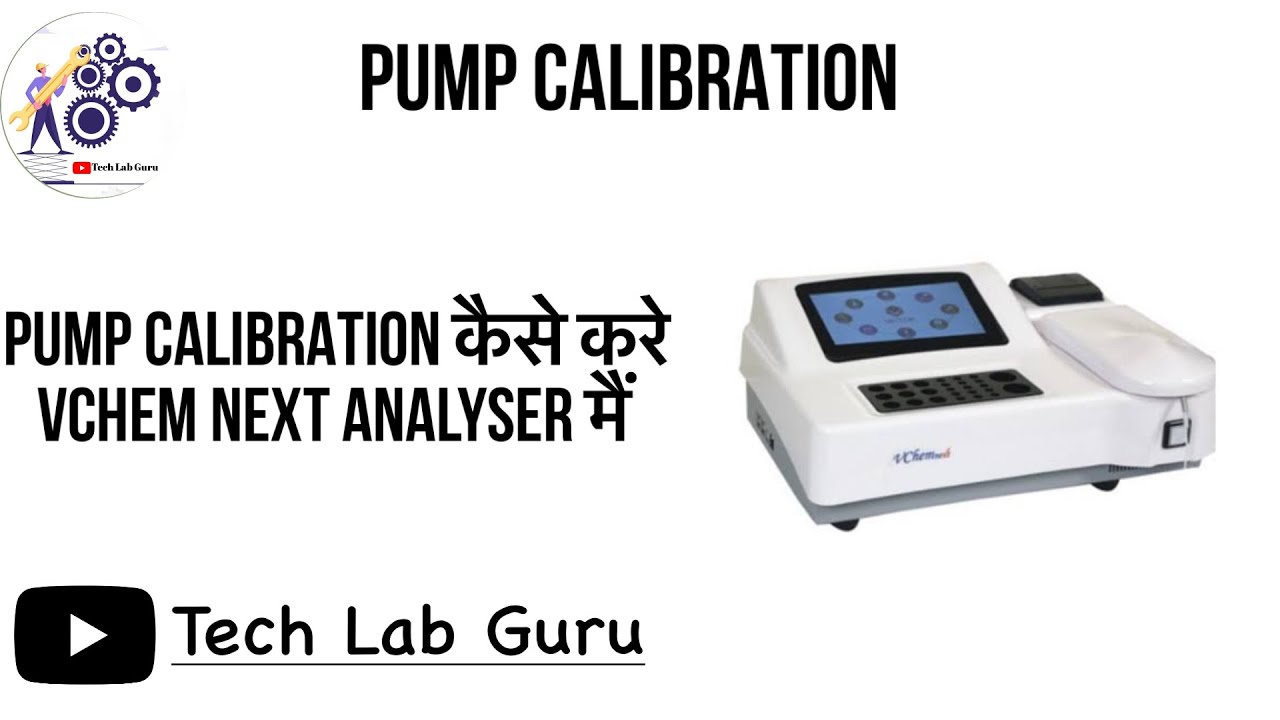 #Pump calibration# in vchem next semi auto  biochemistry analyser | Vector | Hindi | #techlabguru