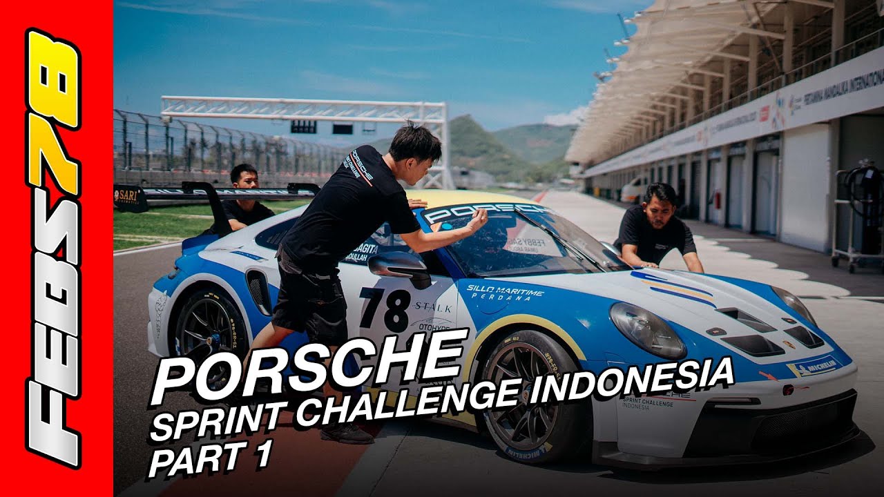 Febs78 Porsche Sprint Challenge Indonesia Round 1 Part 1