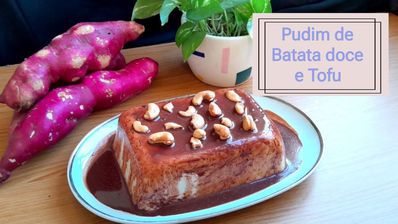 PUDIM DE BATATA DOCE E TOFU - SEM A&Ccedil;&Uacute;CAR, SEM OVOS, SEM LACTOSE E SEM AMIDO - SUPER PROTEICO 💪