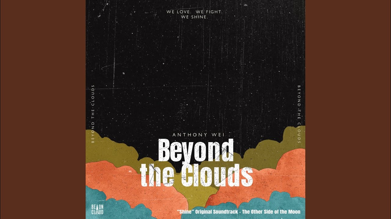 Beyond the Clouds (&ldquo;Shine&rdquo; Original Soundtrack - The Other Side of the Moon)