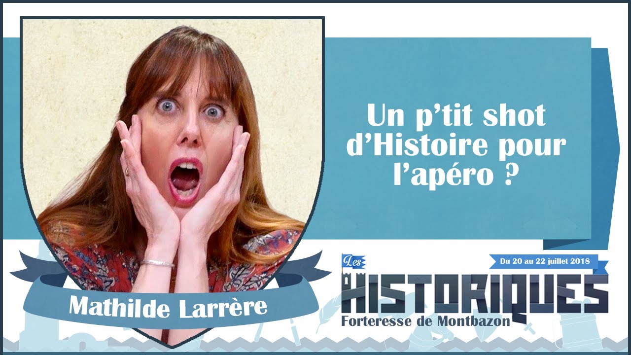 Un p'tit shot d''Histoire pour l'apéro ? Par Mathilde Larrère 