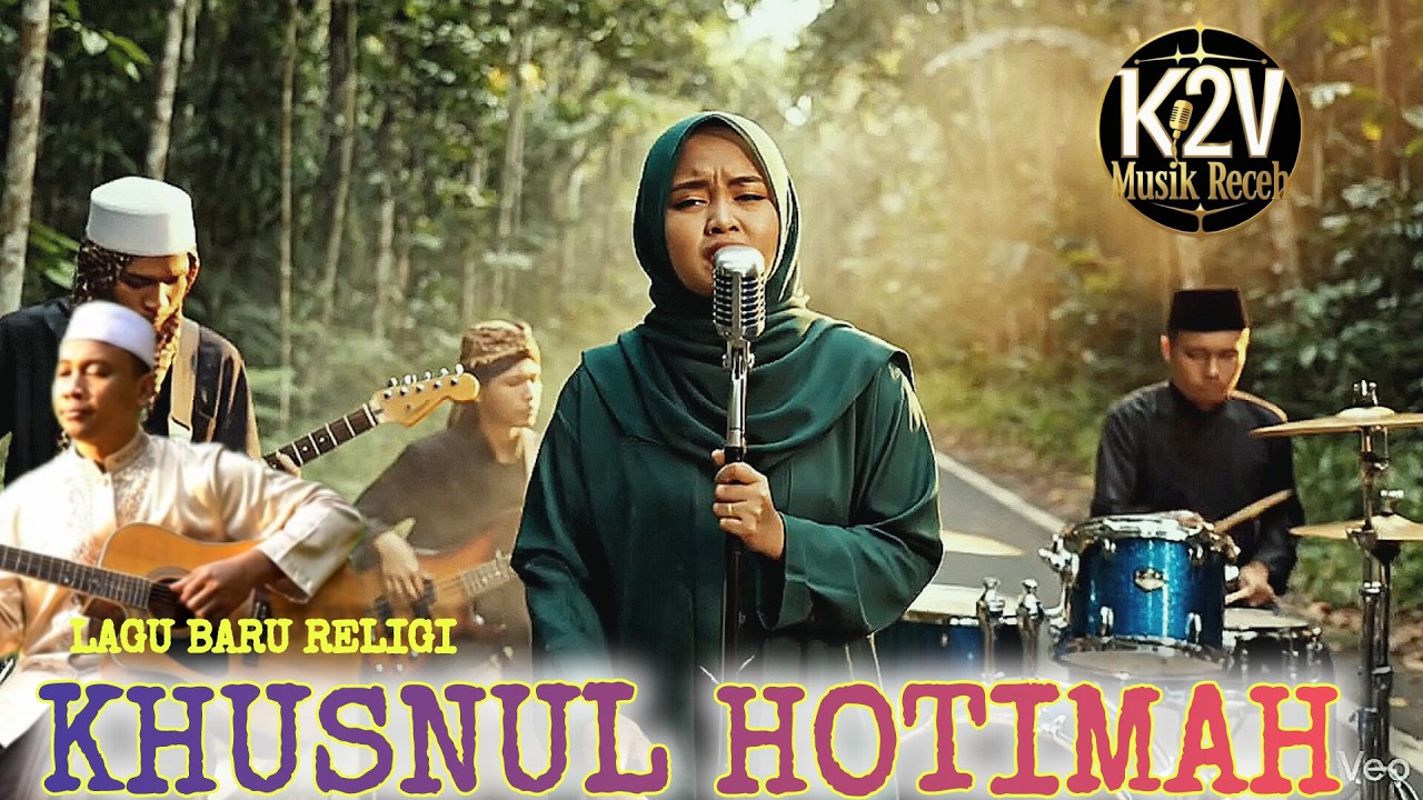 LAGU BARU 2026 VIRAL ‼️ KHUSNUL KHOTIMAH 🎙️ ‼️ K2V MUSIK ASIK OFFICIAL 