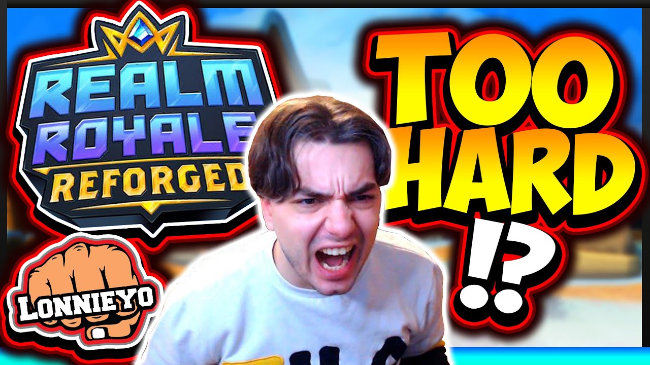 When the Game is *TOO HARD* | Realm Royale Reforged