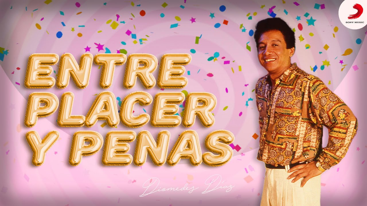 Diomedes Díaz - Entre Placer Y Penas  (Letra Oficial)