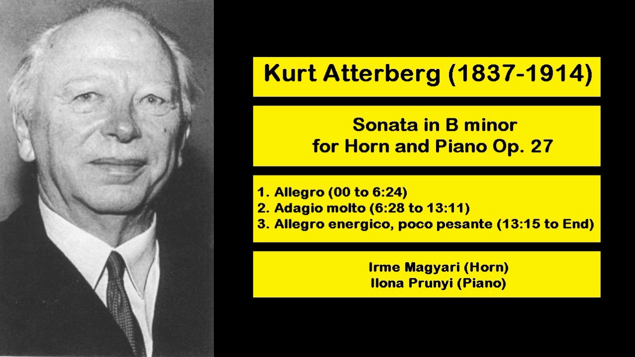 Kurt Atterberg (1887-1974) - Sonata in B minor for Horn and Piano Op. 27