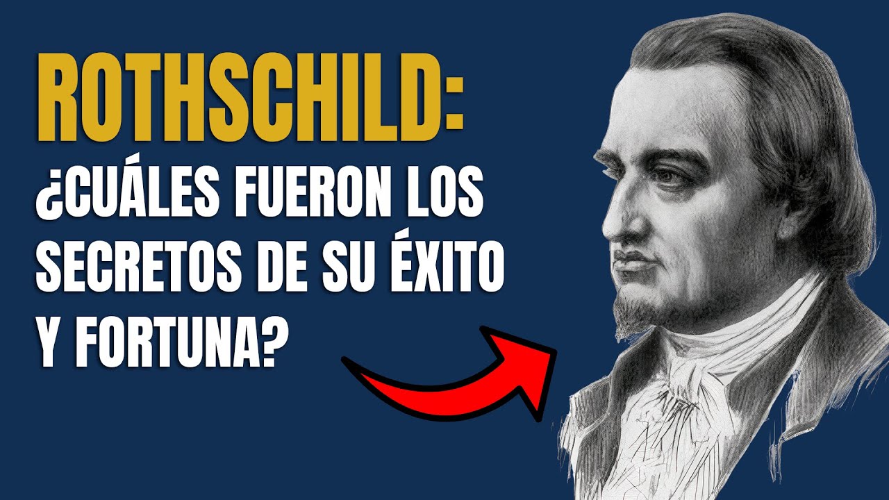 5 Secretos del Éxito de La Familia Rothschild que te harán Millonario 💰