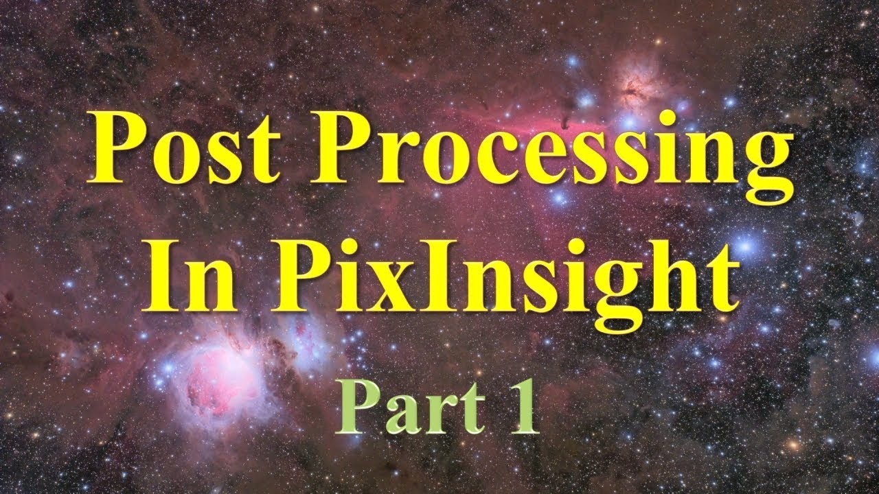 天体写真を PixInsight で画像処理　Post processing　前編