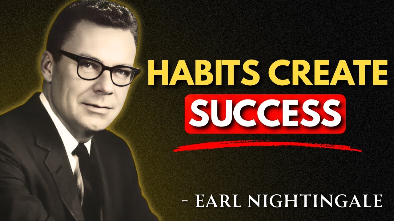 Build the Habits That Quietly Attract Success | Earl Nightingale