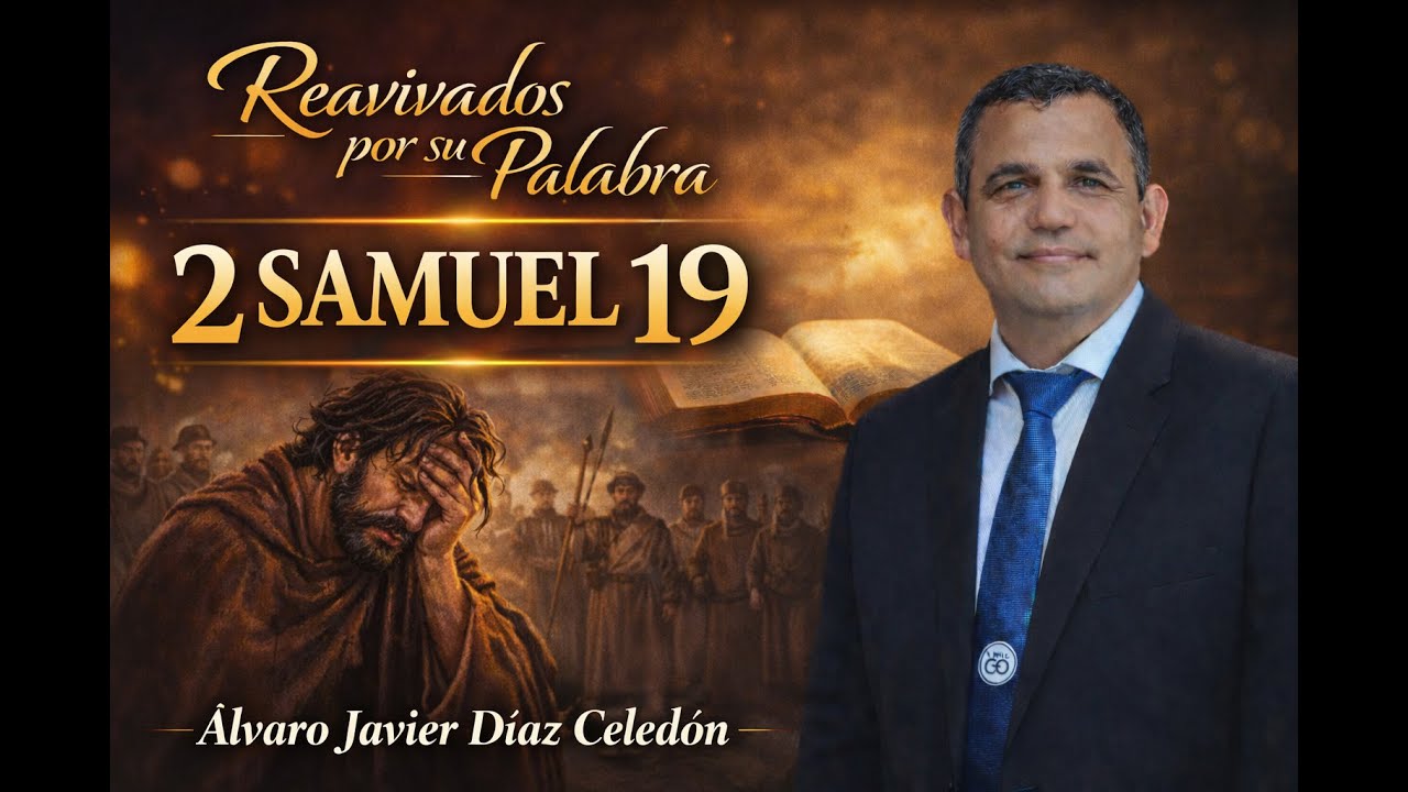 2 SAMUEL 19 | Reavivados por su Palabra | #RPSP