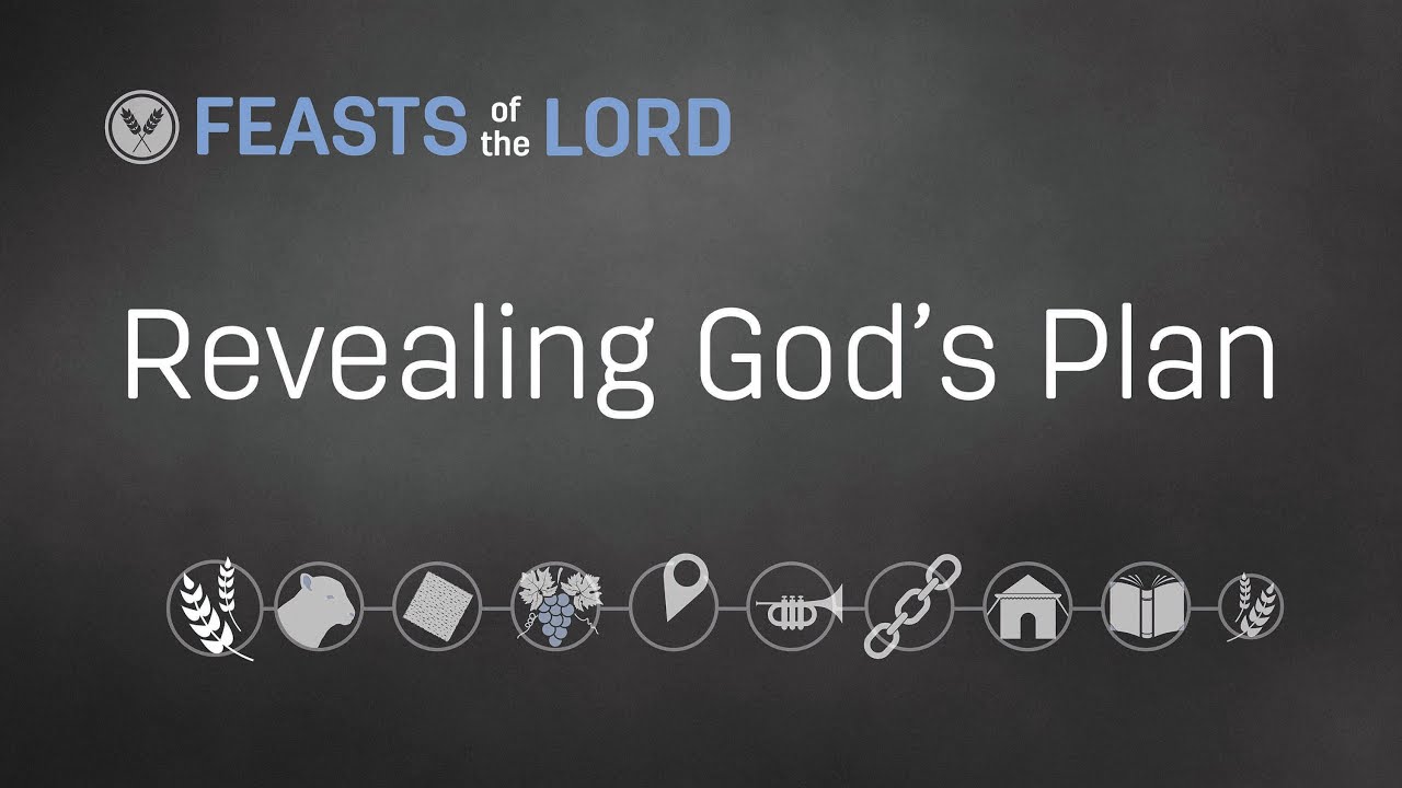 God’s Plan for Man Revealed in the Feasts of the Lord