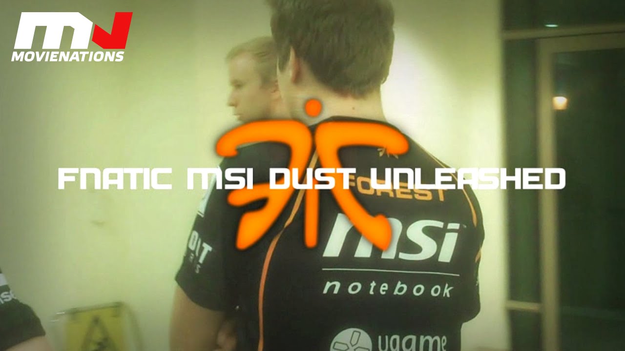 [CS] fnatic.MSI Dust Unleashed