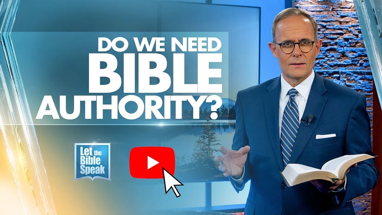 Do We Need Bible Authority? - LTBSTV