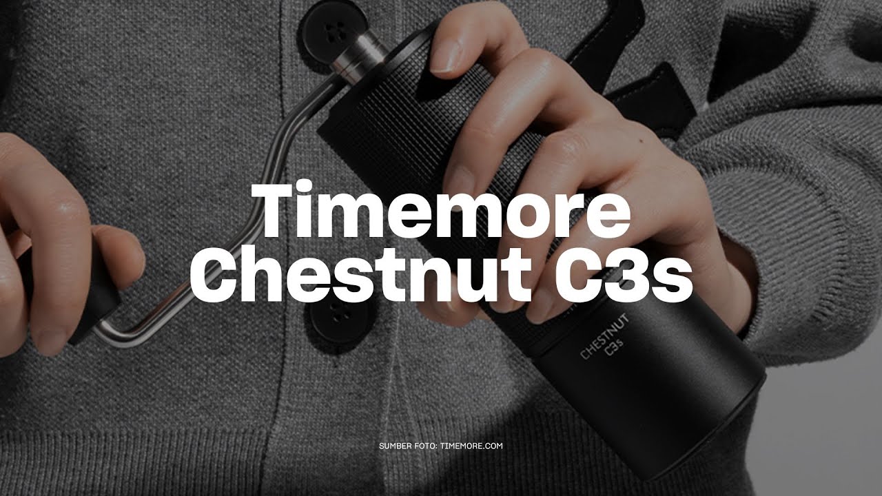 REKOMENDASI HAND GRINDER DIBAWAH SATU JUTA! TIMEMORE CHESTNUT C3s