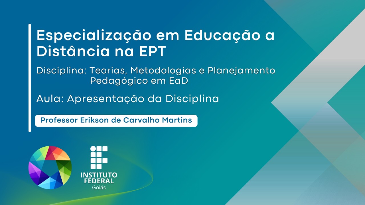Teorias, Metodologias e Planejamento Pedagógico em EAD - Apresentação da Disciplina