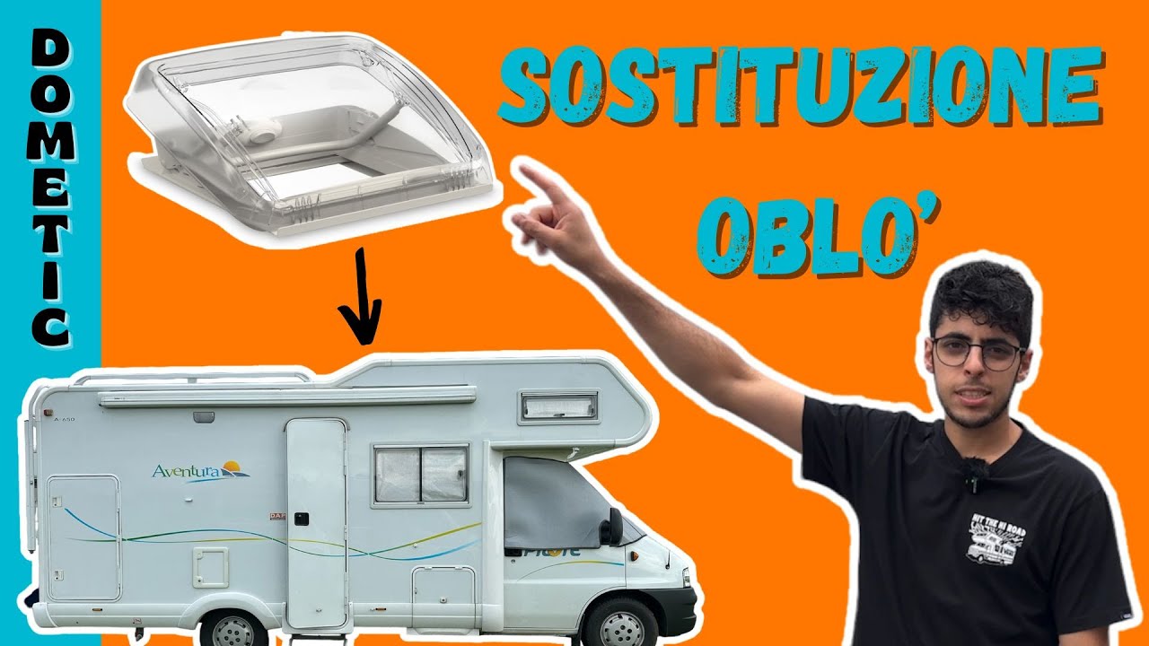 SOSTITUZIONE OBLO' CAMPER - DOMETIC MINI HEKI STYLE 40X40 - TUTORIAL