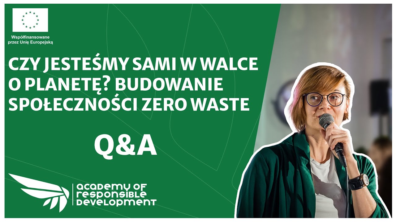 Czy jesteśmy sami w walce o planetę? Budowanie społeczności zero waste - Q&A