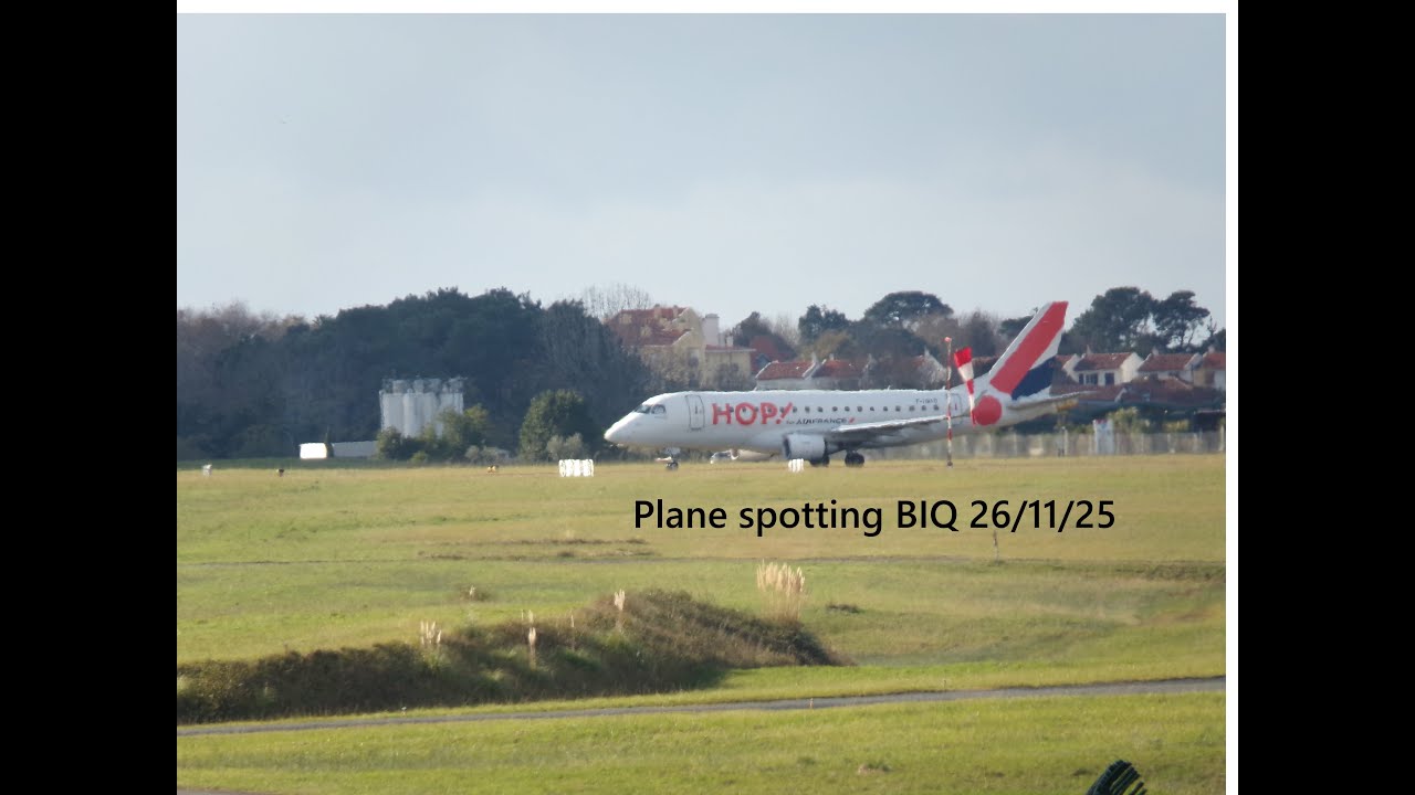 Biarritz/BIQ/LFBZ Plane spotting 26/11/25