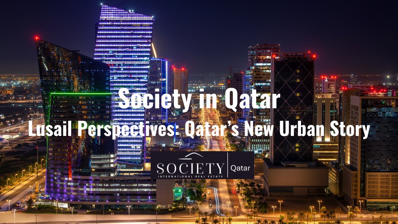 Lusail Perspectives: Qatar’s New Urban Story