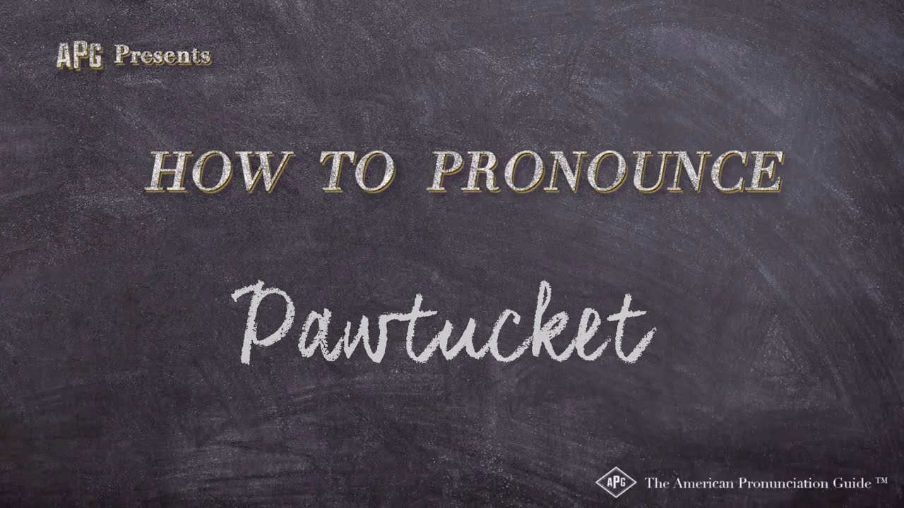 How to Pronounce Pawtucket (Real Life Examples!)