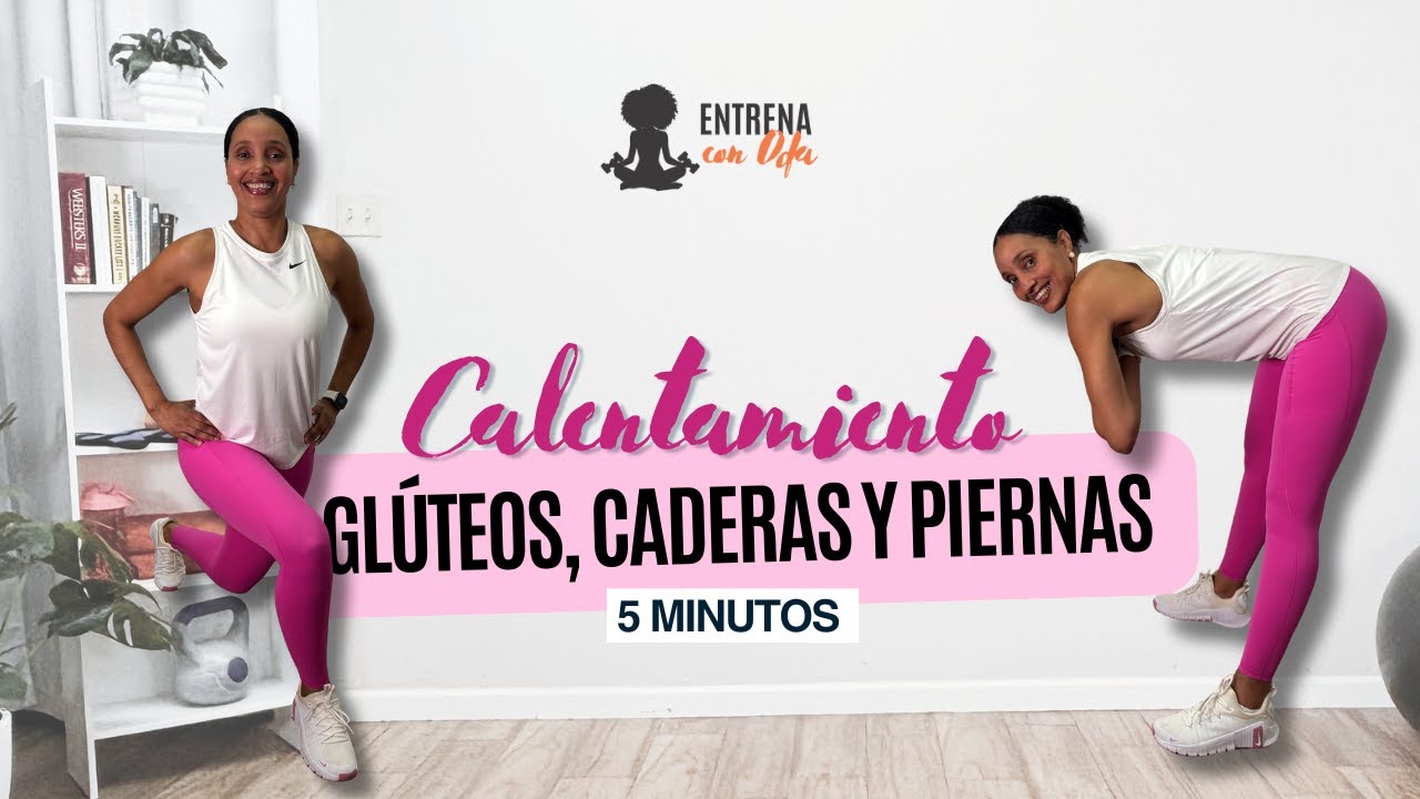 Calentamiento de Glúteos, Caderas y Piernas | 5 Minutos
