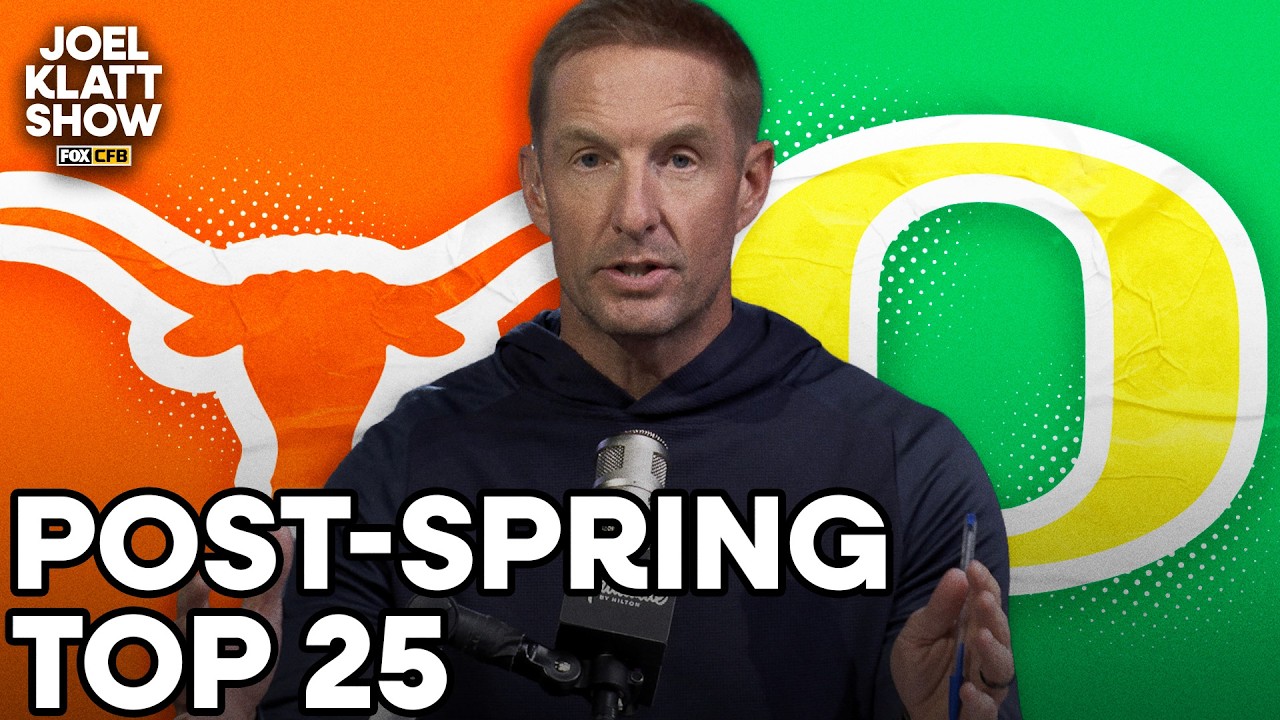 Joel Klatt&rsquo;s Post-Spring Top 25 for the 2026 Season