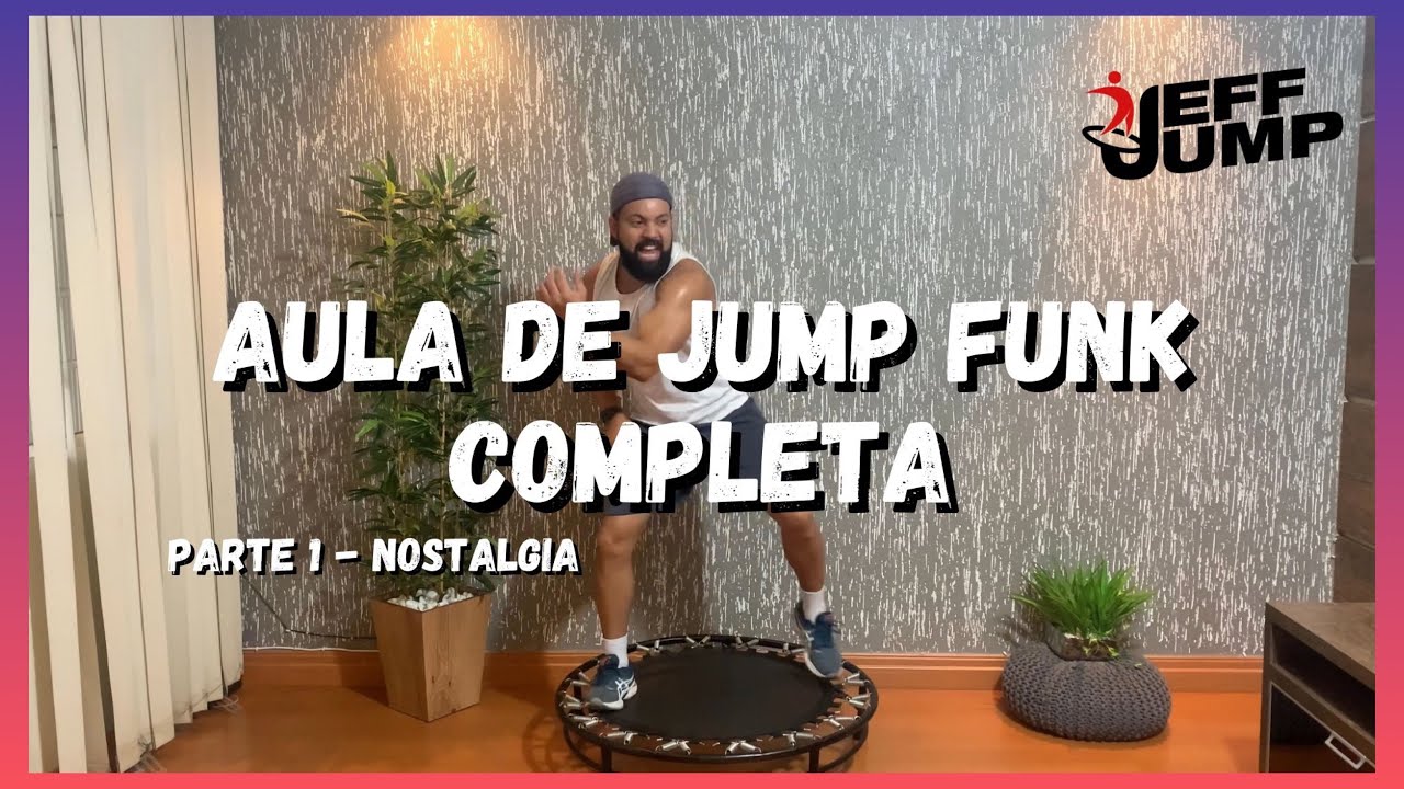 Aula Completa de JUMP FUNK - PARTE 1, Músicas Nostálgicas | Jeff Jump (Aula de Jump)