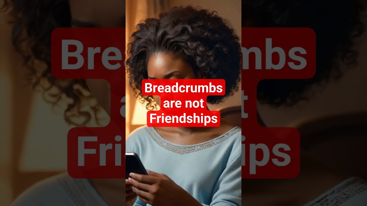 Breadcrumbs Are Not Friendship