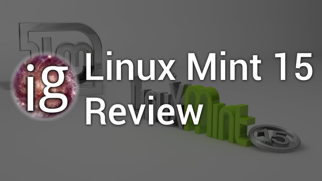 Linux Mint 15 Review - Linux Distro Reviews