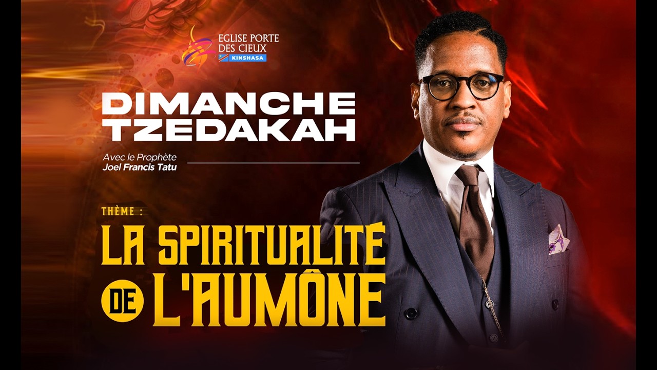 LA SPIRITUALITÉ DE L'AUMÔNE AVEC LE PROPHÈTE JOEL FRANCIS TATU