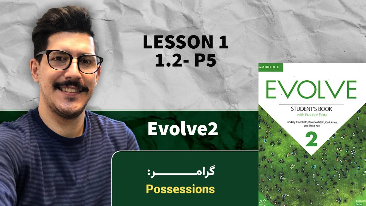 آموزش زبان انگلیسی با کتاب EVOLVE 2 | درس 1.2 کامل (صفحه ۵)
