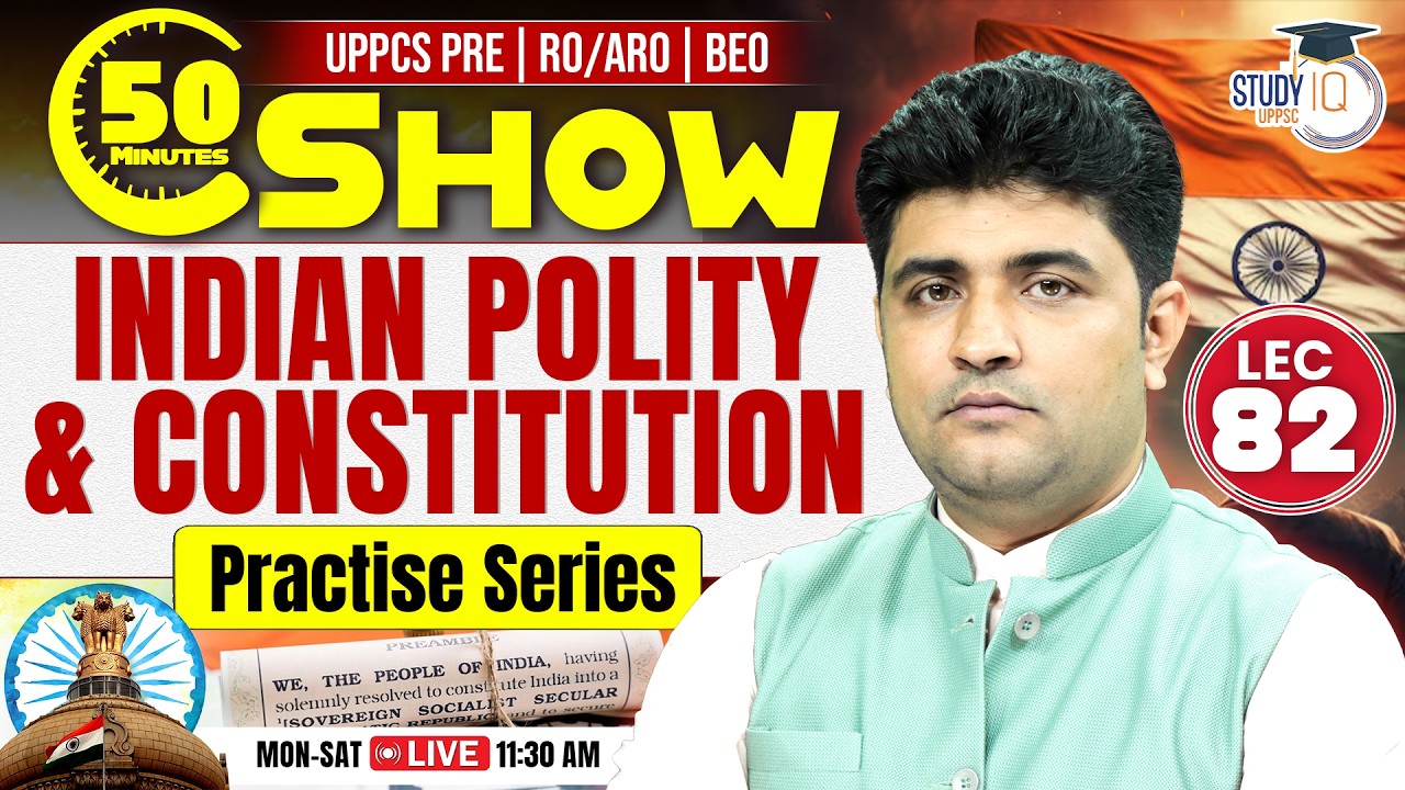 Polity MCQs for UPPCS Pre & RO/ARO | 50 Min Show - Class 82 | Indian Constitution | By Vipul Sir