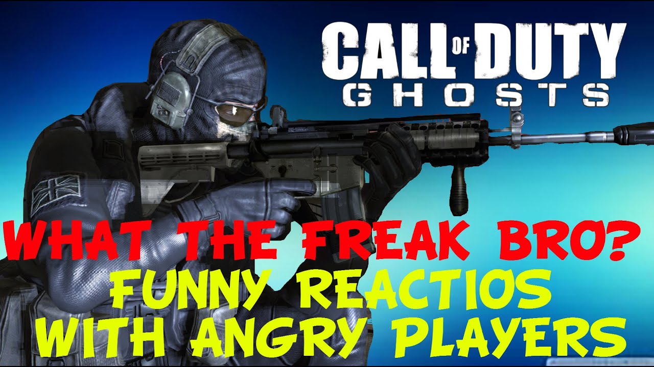 WHAT THE FREAK BRO? Call of Duty: Ghosts - Funny  Reactions with Angry Players